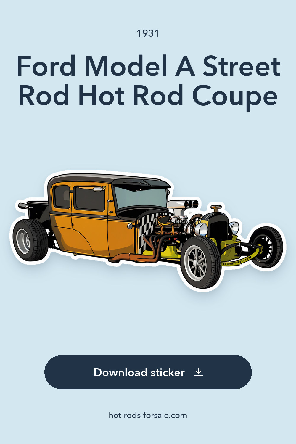 1931 Ford Model A Street Rod Hot Rod Coupe sticker preview